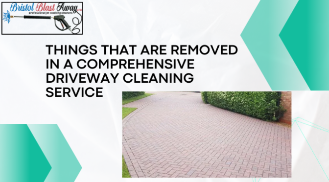 Things That Are Removed in a Comprehensive Driveway Cleaning Service